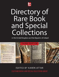 Directory of Rare Book and Special Collections in the UK and Republic of Ireland - Karen Attar