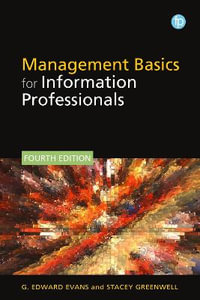 Management Basics for Information Professionals - G. Edward Evans