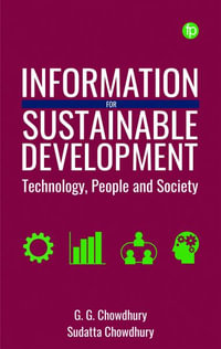 Information for Sustainable Development : Technology, People and Society - G. G. Chowdhury