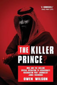 The Killer Prince? : The Chilling Special Operation to Assassinate Washington Post Journalist - Owen Wilson