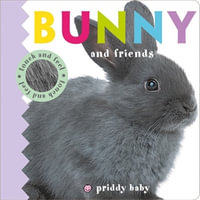 Bunny & Friends : Priddy Touch & Feel - Roger Priddy