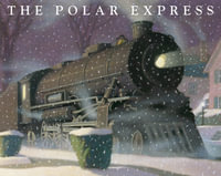 The Polar Express - Chris Van Allsburg