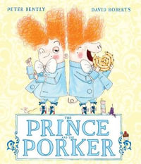 The Prince and the Porker - Peter Bently