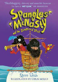 Spangles McNasty and the Diamond Skull : Spangles McNasty - Steve Webb