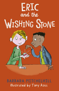 Eric and the Wishing Stone : ERIAND - Barbara Mitchelhill