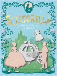 Scissorella : The Paper Princess - Clare Helen Welsh