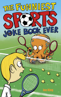 The Funniest Sports Joke Book Ever - Joe King