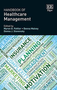 Handbook of Healthcare Management : Research Handbooks in Business and Management series - Myron D. Fottler