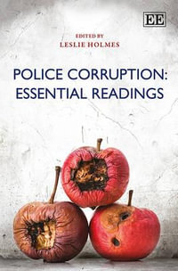 Police Corruption : Essential Readings - Leslie Holmes