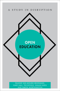 Open Education : A Study in Disruption - Pauline van Mourik Broekman