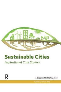 Sustainable Cities : Inspirational Case Studies - Simon Mills