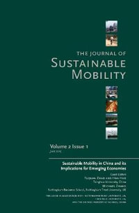 Journal of Sustainable Mobility Vol. 2 Issue 1 : Sustainable Mobility in China and its Implications for Emerging Economies - Michael Zhang