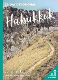 Habakkuk : Food for the Journey Keswick Devotionals - Jonathan Lamb