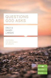 Questions God Asks (Lifebuilder Study Guides) : Lifebuilder Bible Study Guides - Dale Larsen