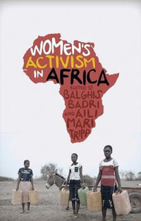 Women's Activism in Africa : Struggles for Rights and Representation - Balghis Badri