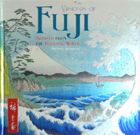 Visions of Fuji : Artists from the Floating World - MICHAEL KERRIGAN