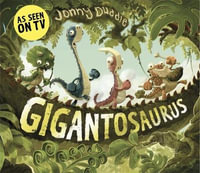 Gigantosaurus : Jonny Duddle - Jonny Duddle