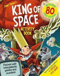 The King of Space Activity Book : With over 80 Space Stickers, Packed with Intergalactic Games and Puzzles - Jonny Duddle