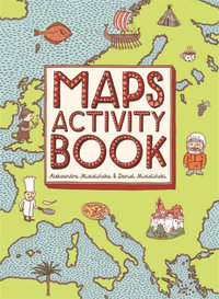 Maps Activity Book : Maps - Aleksandra and Daniel Mizielinski