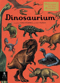 Dinosaurium : Welcome To The Museum : Welcome To The Museum - Chris Wormell