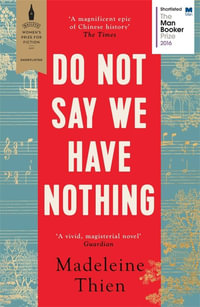 Do Not Say We Have Nothing - Madeleine Thien