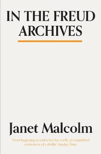 In The Freud Archives - Janet Malcolm