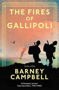 The Fires of Gallipoli - Barney Campbell