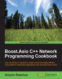 Boost.Asio C++ Network Programming Cookbook - Dmytro Radchuk