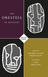 The Oresteia of Aeschylus - Jeffrey Scott Bernstein