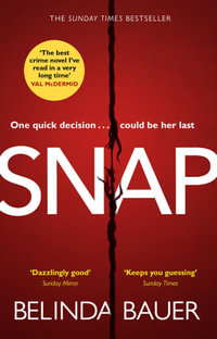 Snap : The Sunday Times Bestseller - Belinda Bauer