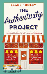 The Authenticity Project : The bestselling uplifting, joyful and feel-good book of the year loved by readers everywhere - Clare Pooley