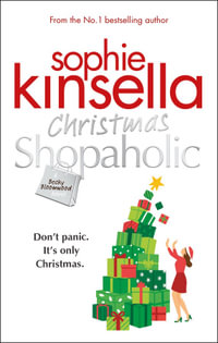 Christmas Shopaholic : Don't panic. It's only Christmas. - Sophie Kinsella