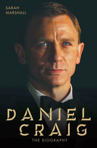 Daniel Craig - The Biography - Sarah Marshall