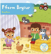 Cyfres Gwthio, Tynnu, Troi : Fferm Brysur - Louise Forshaw