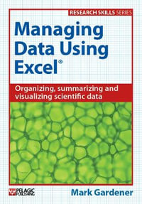 Managing Data Using Excel : Research Skills - Mark Gardener