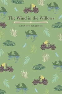 The Wind in the Willows - Kenneth Grahame