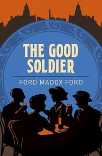 The Good Soldier - Ford Madox Ford