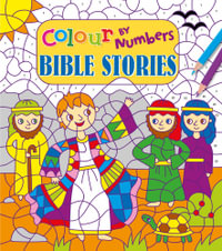 Colour By Numbers : Bible Stories - Lizzy Doyle