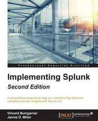 Implementing Splunk - Second Edition - James Miller