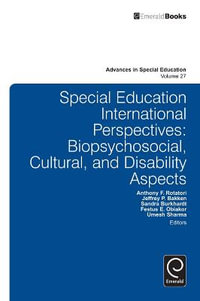 Special Education International Perspectives : Biopsychosocial, Cultural, and Disability Aspects - Anthony F. Rotatori