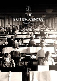 The British Census : Shire Library - Simon Smith