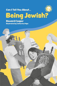 Can I Tell You About Being Jewish? : A Helpful Introduction for Everyone - Howard Cooper