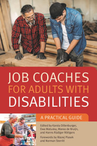 Job Coaches for Adults with Disabilities : A Practical Guide - Karola Dillenburger