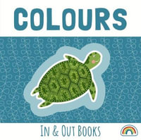 Colours : In and Out Books - Fiona Powers