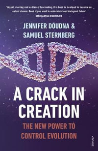 A Crack in Creation : The New Power to Control Evolution - Jennifer Doudna