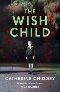 The Wish Child - Catherine Chidgey