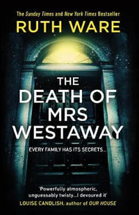 The Death of Mrs Westaway : A modern-day murder mystery from The Sunday Times Bestseller - Ruth Ware