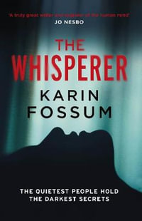 The Whisperer : Inspector Sejer - Karin Fossum