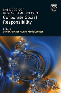 Handbook of Research Methods in Corporate Social Responsibility : Research Handbooks in Business and Management series - David Crowther