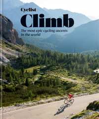 Cyclist - Climb : The most epic cycling ascents in the world - Cyclist